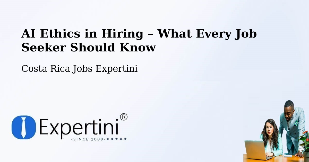 AI Ethics in Recruitment & Hiring – Colón - Colón, Costa Rica Jobs Expertini